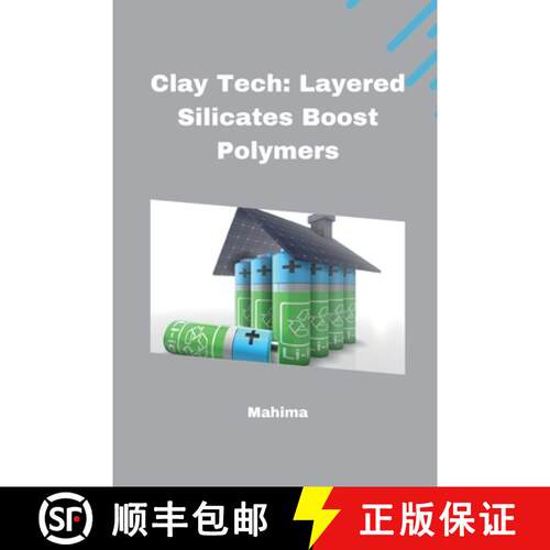 【3-4周达】Clay Tech: Layered Silicates Boost Polymers [9783384224446]