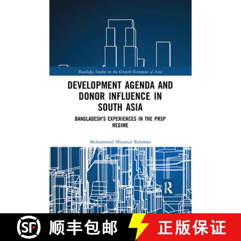 【3-4周达】Development Agenda and Donor Influence in South Asia: Bangladesh's Experiences in the Prsp... [9780367589417]