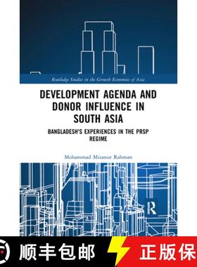 【3-4周达】Development Agenda and Donor Influence in South Asia: Bangladesh's Experiences in the PRSP... [9780367589417]