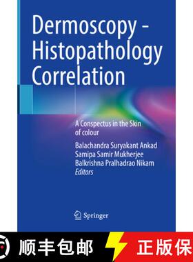 【3-4周达】Dermoscopy - Histopathology Correlation: A Conspectus in the Skin of Colour [9789813346376]