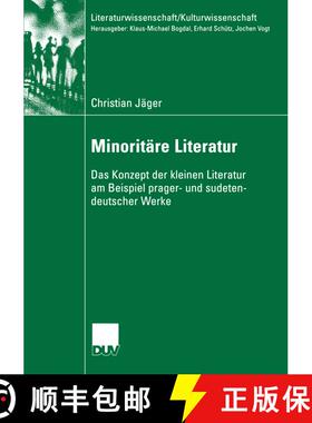 【3-4周达】Minoritäre Literatur : Das Konzept der kleinen Literatur am Beispiel prager- und sudetend... [9783824446070]