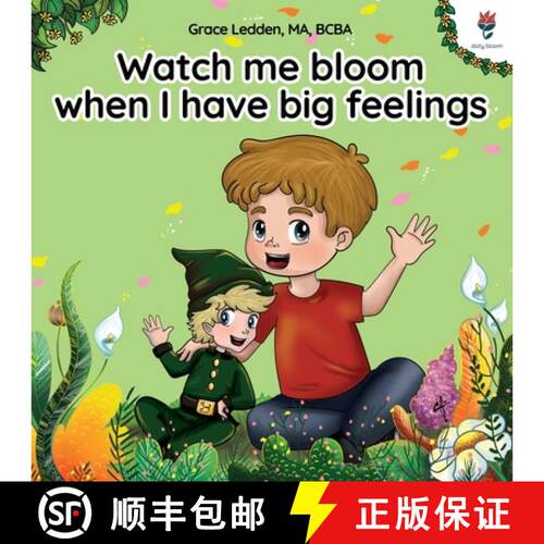 【3-4周达】Watch me bloom when I have big feelings: A coping story for children with autism on how to... [9781962410007]