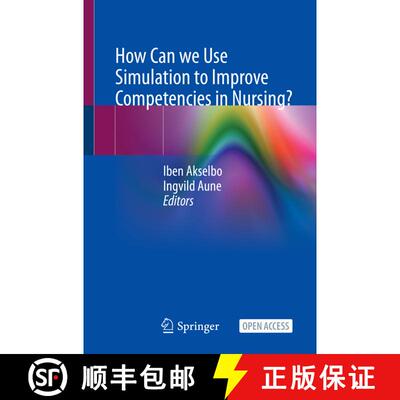 【3-4周达】How Can we Use Simulation to Improve Competencies in Nursing? [9783031103988]