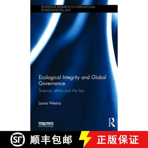 【3-4周达】精装 Ecological Integrity and Global Governance: Science, Ethics and the Law [9781138647220]