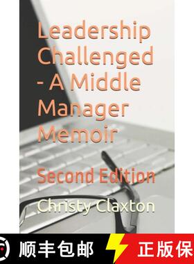 【3-4周达】Leadership Challenged - A Middle Manager Memoir: Second Edition [9798992481907]