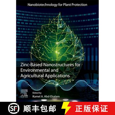 【3-4周达】Zinc-Based Nanostructures for Environmental and Agricultural Applications [9780128228364]