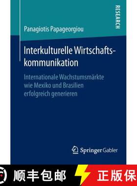 【3-4周达】Interkulturelle Wirtschaftskommunikation : Internationale Wachstumsmärkte wie Mexiko und ... [9783658084165]