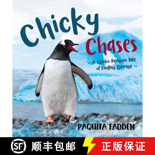 【3-4周达】精装 Chicky Chases: A Gentoo Penguin Tale of Finding Courage [9780645445404]