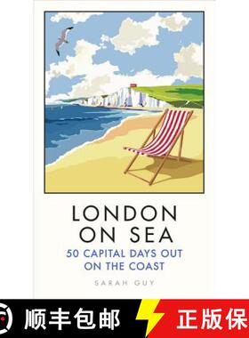 【3-4周达】London on Sea: 50 Capital Days Out on the Coast [9781785038631]