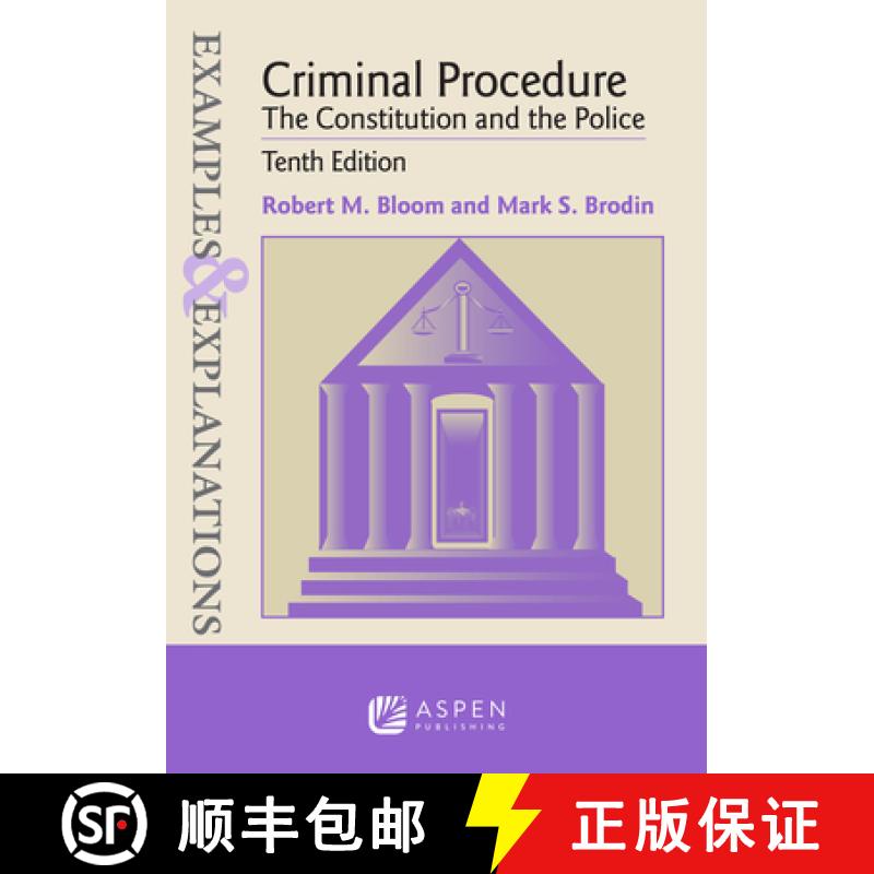 【4周达】Examples & Explanations for Criminal Procedure: The Constitution and the Police [9781543846034]