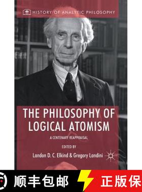 【3-4周达】The Philosophy of Logical Atomism : A Centenary Reappraisal [9783319943633]