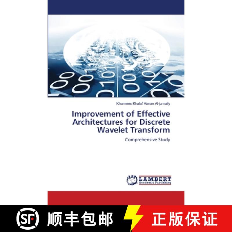 预订 Improvement of Effective Architectures for Discrete Wavelet Transform [9786202072243]
