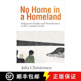the 4周达 Home Homeland Homelessness Canadian and Peoples Indigenous 9780774833950 North
