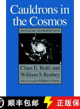 【3-4周达】Cauldrons in the Cosmos: Nuclear Astrophysics [9780226724577]