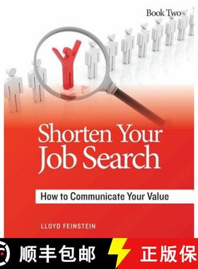 【3-4周达】Shorten Your Job Search: How to Communicate Your Value [9780991588213]