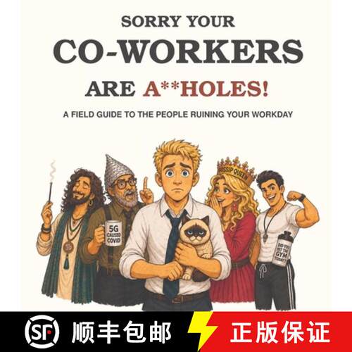【3-4周达】Sorry Your Co-workers are  A**holes! [9781971419237]