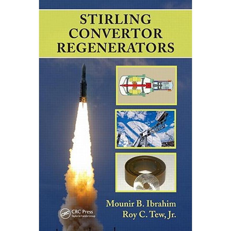 【4周达】Stirling Convertor Regenerators [9781439830062] 书籍/杂志/报纸 科学技术类原版书 原图主图