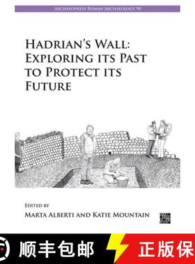 预订 Hadrian's Wall: Exploring Its Past to Protect Its Future [9781803272740]