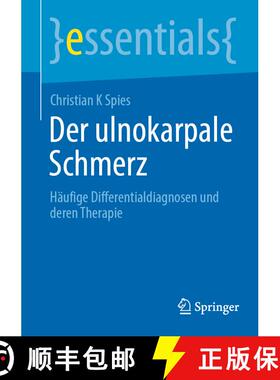 【3-4周达】Der ulnokarpale Schmerz : Häufige Differentialdiagnosen und deren Therapie (1. Aufl. 2023... [9783662674864]