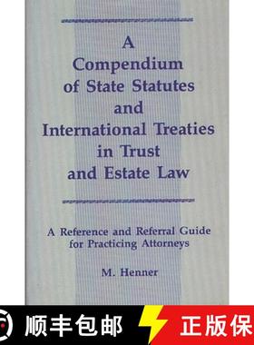 【3-4周达】A Compendium of State Statutes and International Treaties in Trust and Estate Law: A Refer... [9780899300764]