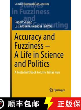 【3-4周达】Accuracy and Fuzziness. A Life in Science and Politics : A Festschrift book to Enric Trill... [9783319186054]
