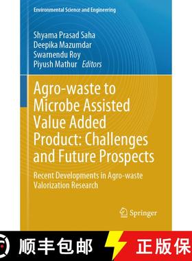 【3-4周达】Agro-waste to Microbe Assisted Value Added Product: Challenges and Future Prospects: Recen... [9783031580277]