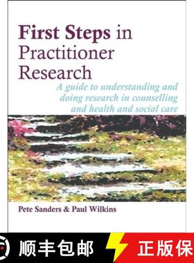 【3-4周达】First Steps in Practitioner Research: A Guide to Understanding and Doing Research in Couns... [9781898059738]