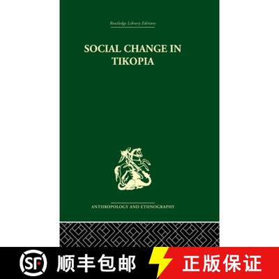 【3-4周达】Social Change in Tikopia: Re-Study of a Polynesian Community After a Generation [9780415850711]