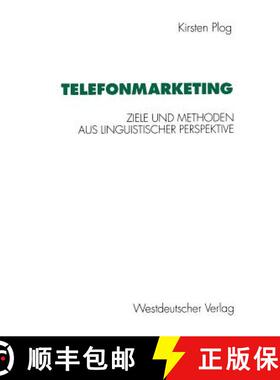 【3-4周达】Telefonmarketing: Ziele und Methoden aus linguistischer Perspektive [9783531125954]