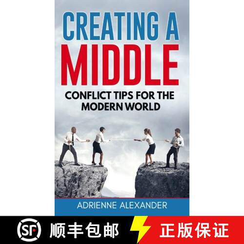 【3-4周达】Creating a Middle: Conflict Tips for the Modern World [9780692164402]