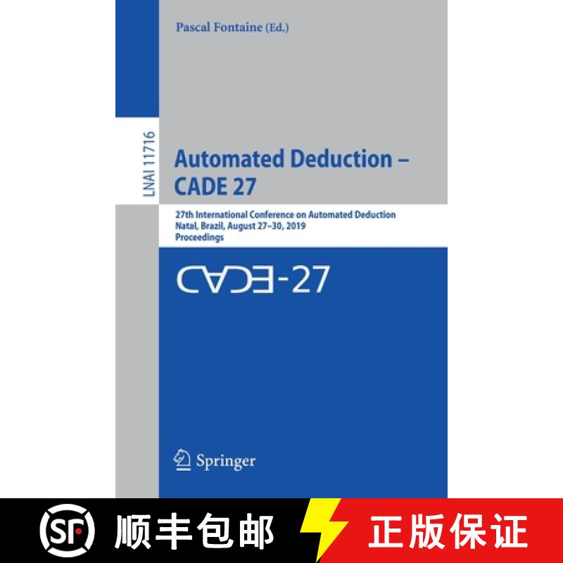 【3-4周达】Automated Deduction - CADE 27 : 27th International Conference on Automated Deduction, Nata... [9783030294359]
