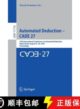 【3-4周达】Automated Deduction - CADE 27 : 27th International Conference on Automated Deduction, Nata... [9783030294359]