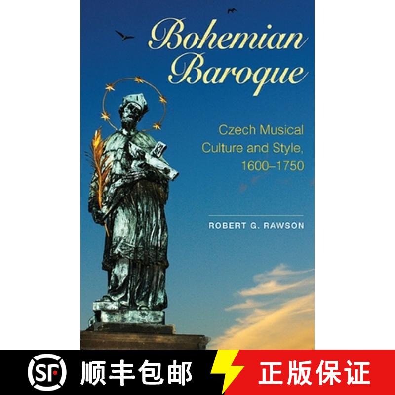 【3-4周达】Bohemian Baroque - Czech Musical Culture and Style, 1600-1750: Czech Musical Culture and S... [9781843838814]