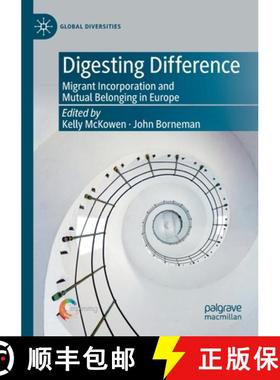 【3-4周达】Digesting Difference : Migrant Incorporation and Mutual Belonging in Europe [9783030496005]