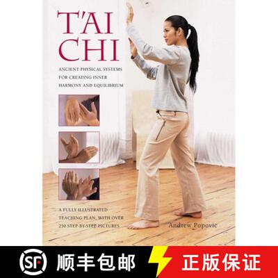 【3-4周达】T'ai Chi: Ancient Physical Systems for Creating Inner Harmony and Equilibrium [9781844768196]