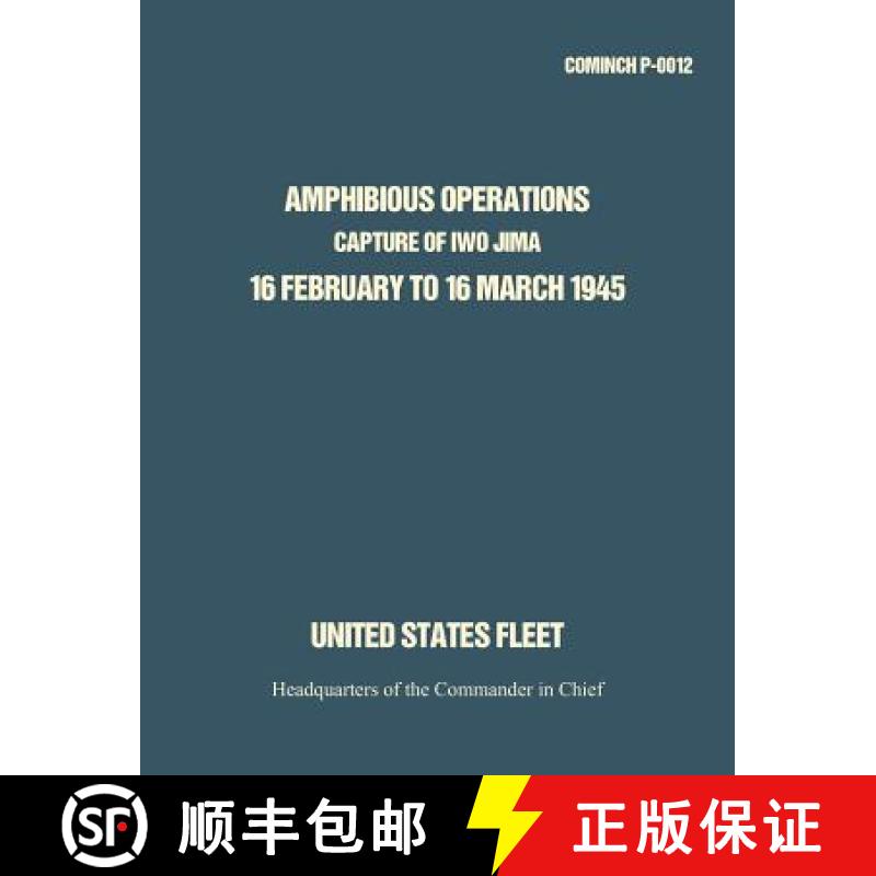 【2-3周达】Amphibious Operations: Capture of Iwo Jima, 16 February to 16 March 1945. [9781780395043]