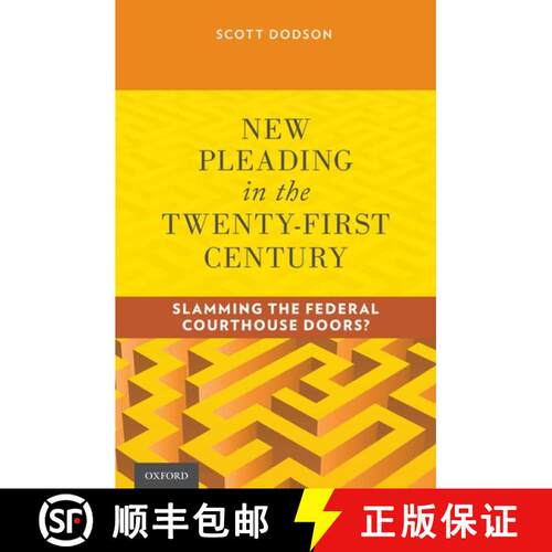 【3-4周达】精装 New Pleading in the Twenty-First Century: Slamming the Federal Courthouse Doors? [9780199832507]
