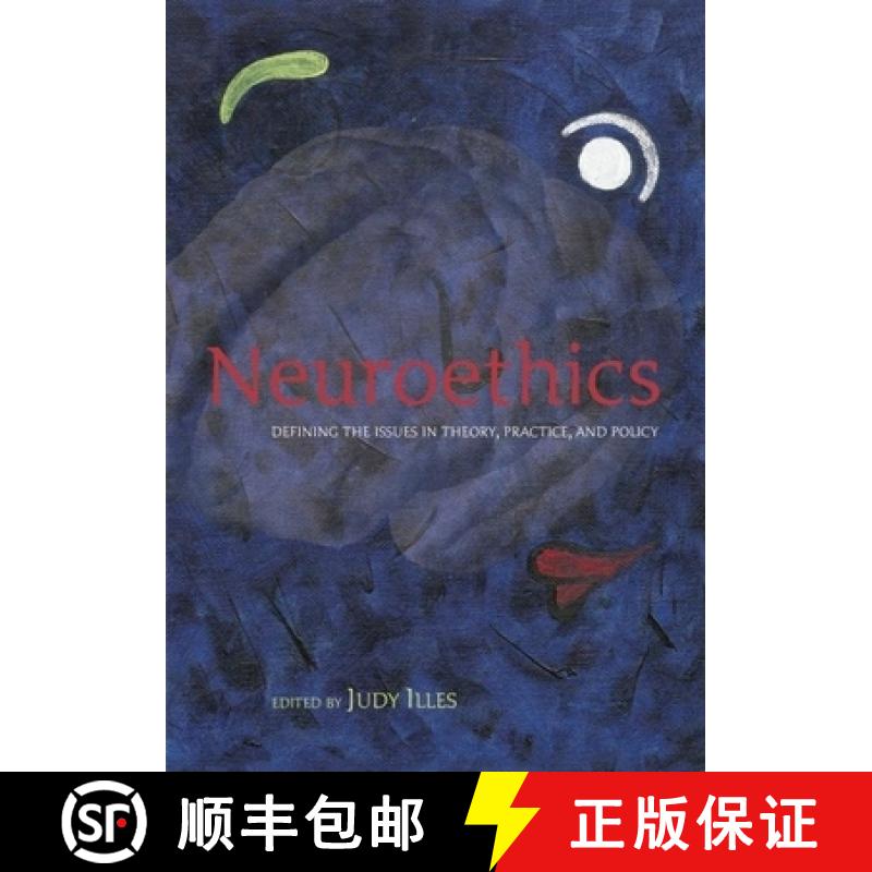 【3-4周达】Neuroethics: Defining the issues in theory, practice, and policy [9780198567219]