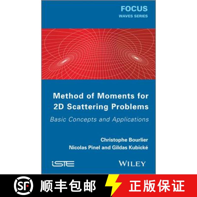 【4周达】Method Of Moments For 2D Scattering Problems: Basic Concepts And Applications [Wiley电子电气... [9781848214729]