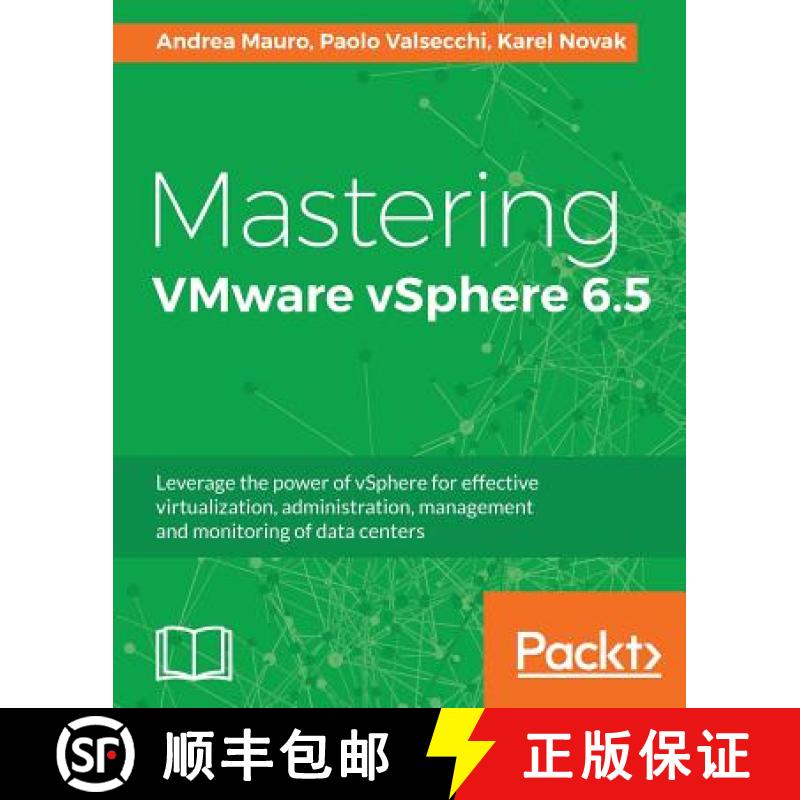 预订 Mastering VMware vSphere 6.5: Leverage the power of vSphere for effective virtualization, admini... [9781787286016]