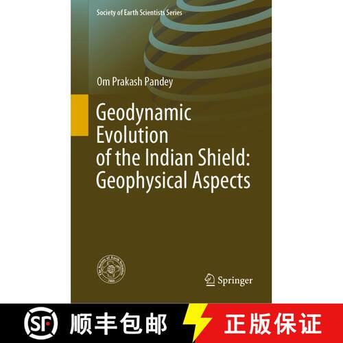 【3-4周达】精装 Geodynamic Evolution of the Indian Shield: Geophysical Aspects [9783030405960]