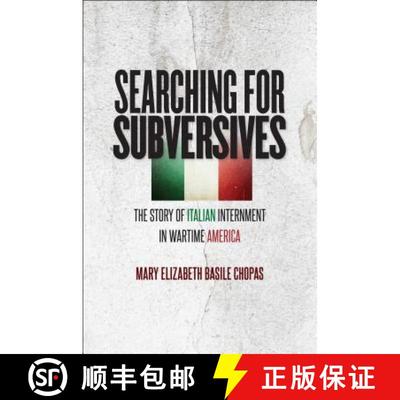 预订 Searching for Subversives: The Story of Italian Internment in Wartime America [9781469634333]
