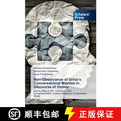 【3-4周达】Non-Observance of Grice’s Conversational Maxims in Discourse of Humor: and its Role in EF... [9786138946854]