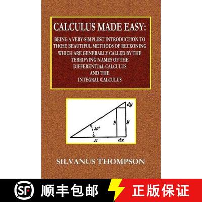 【3-4周达】Calculus Made Easy - Being a Very-Simplest Introduction to Those Beautiful Methods of Reck... [9780359077977]