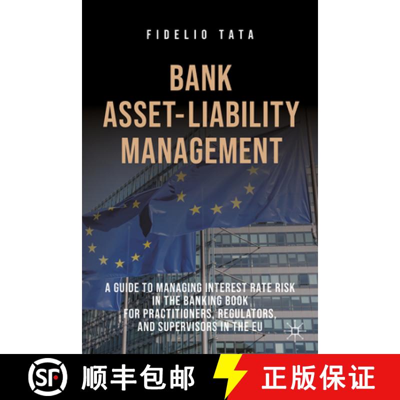 【3-4周达】Bank Asset-Liability Management : A Guide to Managing Interest Rate Risk in the Banking Bo... [9783031802041]