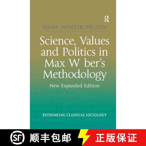 【3-4周达】Science, Values and Politics in Max Weber's Methodology : New Expanded Edition [9781138266872]