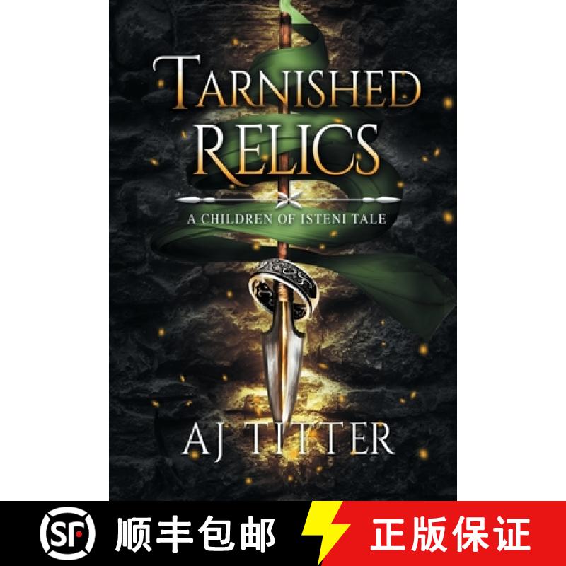 【4周达】Tarnished Relics: A Children of Isteni Tale [9781736909003]