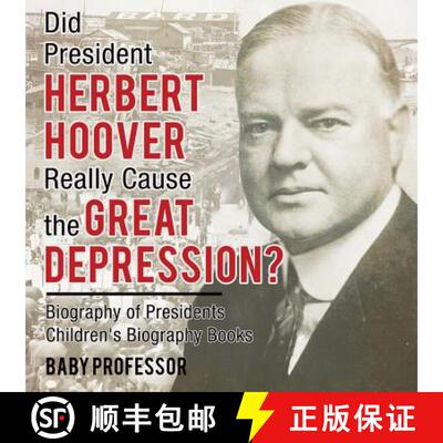 【3-4周达】Did President Herbert Hoover Really Cause the Great Depression? Biography of Presidents | ... [9781541915497]