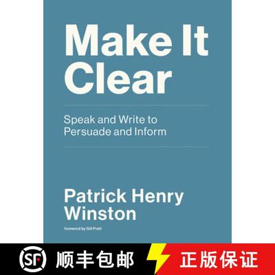 【3-4周达】Make It Clear: Speak and Write to Persuade and Inform [9780262539388]