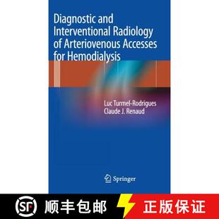 【3-4周达】Diagnostic and Interventional Radiology of Arteriovenous Accesses for Hemodialysis [9782817803654]